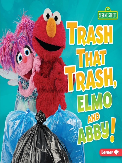 Cover image for Trash That Trash, Elmo and Abby!